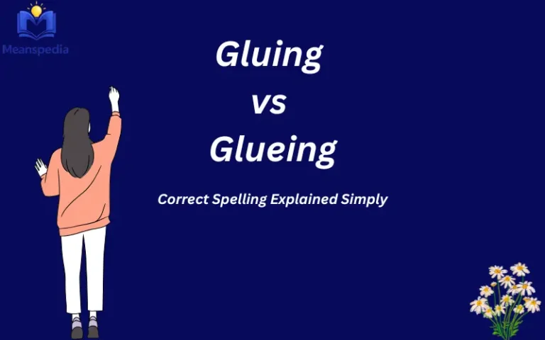 gluing vs glueing