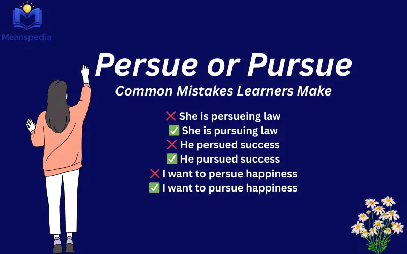 persue or pursue