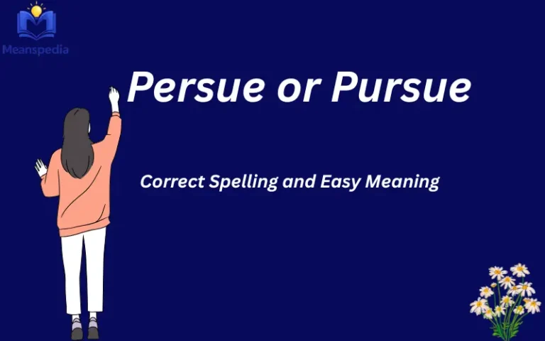 persue or pursue