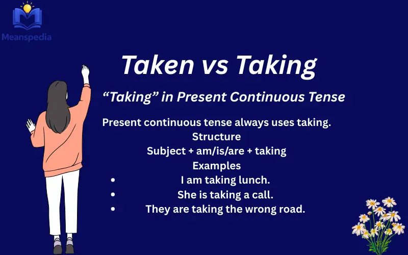 taken vs taking