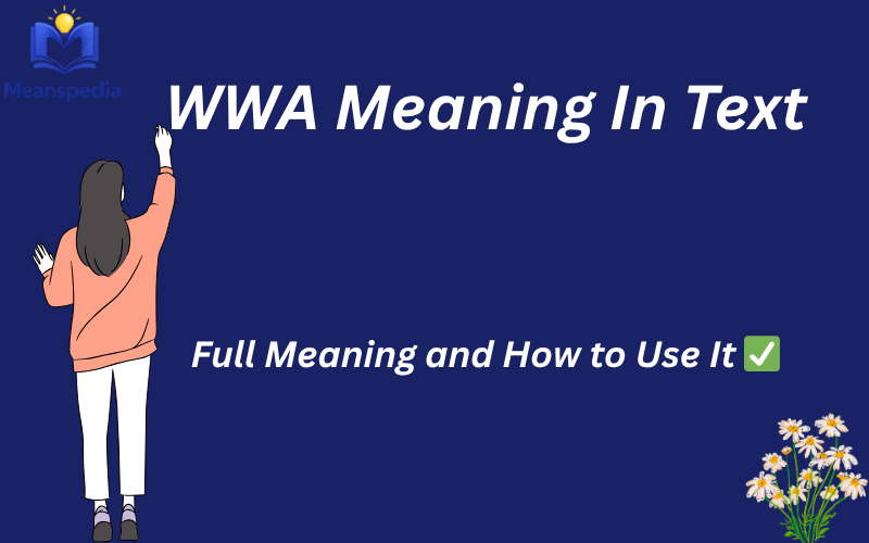 WWA Meaning In Text