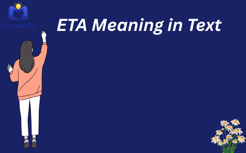 ETA Meaning in Text