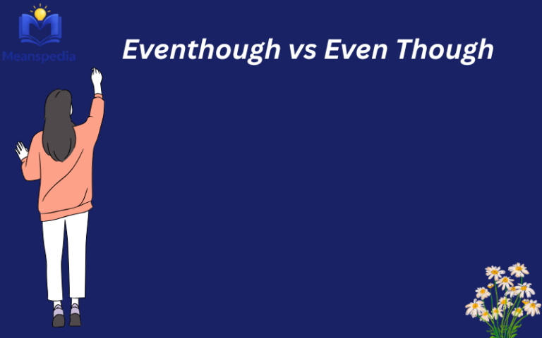 Eventhough vs Even Though