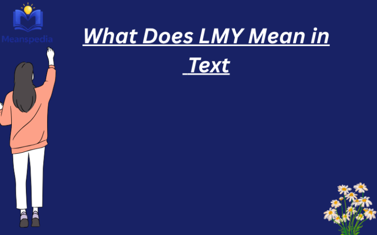 What Does LMY Mean in Text