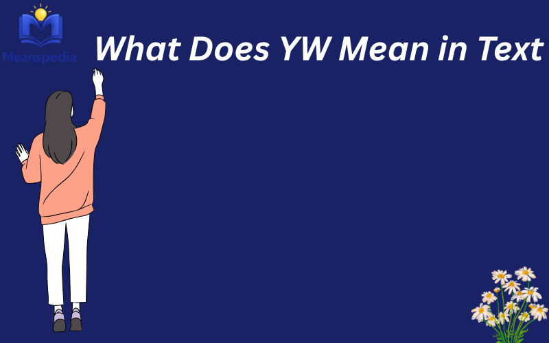 What Does YW Mean in Text